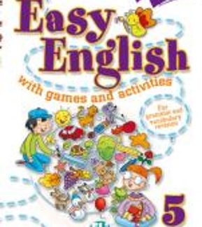 EASY ENGLISH WITH GAMES AND ACTIVITIES 5 (+ CD)