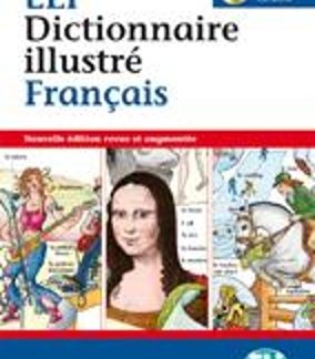 ELI DICTIONNAIRE ILLUSTRE FRANCAIS (+ CD-ROM) NOUVELLE EDITION REVUE ET AUGMENTEE
