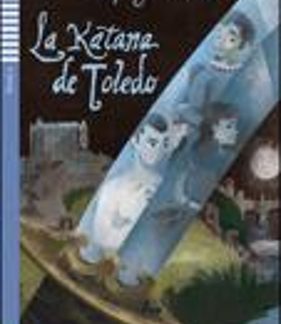 LA KATANA DE TOLEDO + AUDIO CD