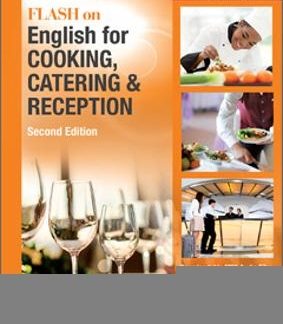 FLASH ON ENGLISH FOR COOKING,CATERING & RECEPTION SB