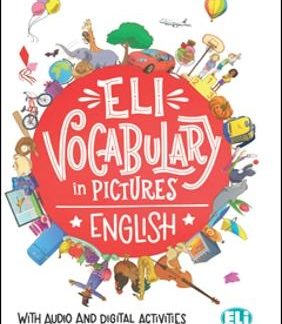 ELI VOCABULARY IN PICTURES (+ DOWNLOADABLE GAMES AND ACTIVITIES)