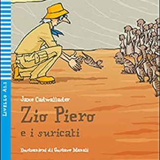ZIO PIERO E I SURICATI