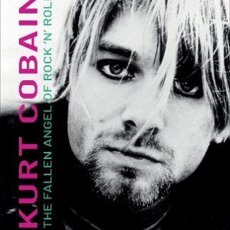 KURT COBAIN : THE FALLEN ANGEL OF ROCK 'N' ROLL HC