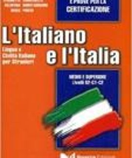 L'ITALIANO E L'ITALIA INTERMEDIO - SUPERIORE ESERCIZI