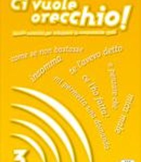 CI VUOLE ORECCHIO 3 LIBRO (+ AUDIO CD)