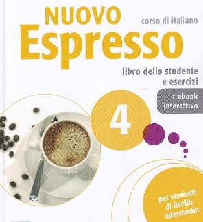 NUOVO ESPRESSO 4 B2 STUDENTE ED ESERCIZI (+EBOOK INTERATTIVO)