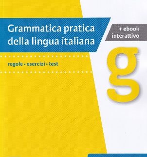 GRAMMATICA PRATICA DELLA LINGUA ITALIANA-EDIZIONI AGGIORNATA (+ E-BOOK)