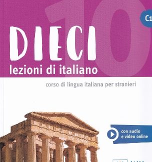 DIECI LEZIONI DI ITALIANO C1 LIBRO (+AUDIO/VIDEO ONLINE)