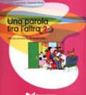 UNA PAROLA TIRA L'ALTRA 2 ATTIVITA ED ESERCIZI DI VOCABOLARIO
