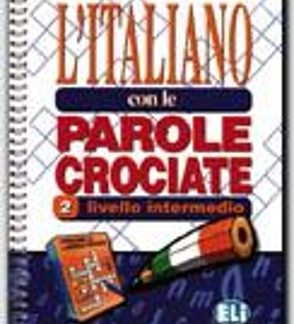 L'ITALIANO CON LE PAROLE CROCIATE 2 - EDIZIONE FOTOCOPIABILE