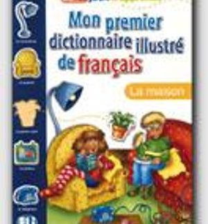 MON PREMIER DICTIONNAIRE ILLUSTRE DE FRANCAIS LA MAISON
