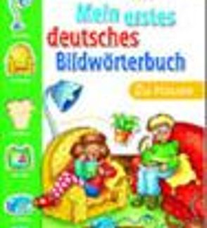 MEIN ERSTES DEUTSCHES BILDWORTERBUCH ZU HAUSE