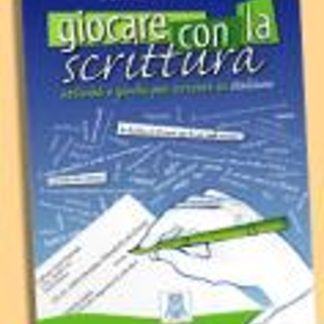 GIOCARE CON LA SCRITTURA