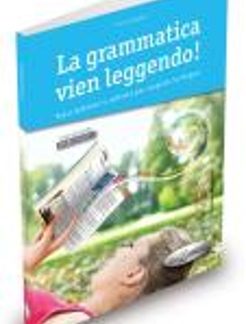 GRAMMATICA VIEN LEGGENDO B1 + B2