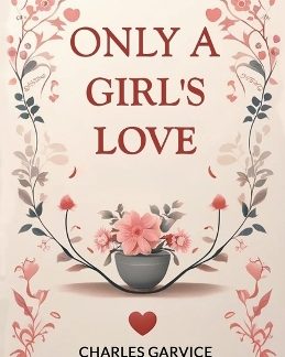 ONLY A GIRL'S LOVE PB