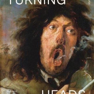 TURNING HEADS: RUBENS, REMBRANDT AND VERMEER HC