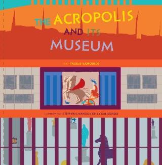 THE ACROPOLIS AND ITS MUSEUM