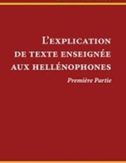L'EXPLICATION DE TEXTE ENSEIGNÉE AUX HELLÉNOPHONES
