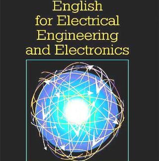 THE ENGLISH WE USE FOR ELECTRICAL ENGINEERING AND ELECTRONICS