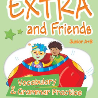 EXTRA & FRIENDS JUNIOR A & B VOCABULARY & GRAMMAR PRACTICE