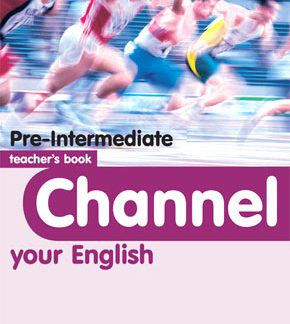 CHANNEL YOUR ENGLISH PRE-INTERMEDIATE TCHR'S