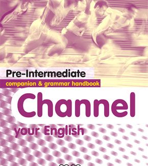 CHANNEL YOUR ENGLISH PRE-INTERMEDIATE COMPANION & GRAMMAR