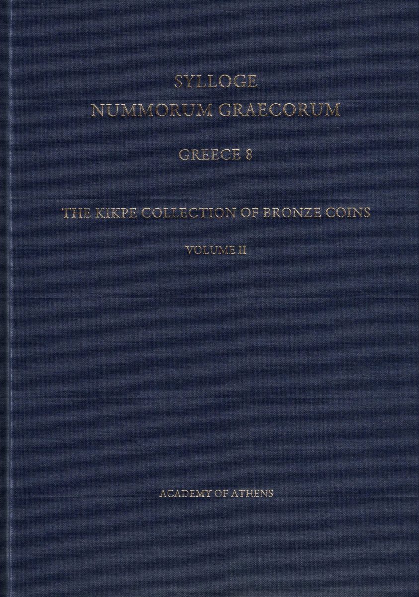 SYLLOGE NUMMORUM GRAECORUM, GREECE 8 THE KIKPE COLLECTION OF BRONZE COINS, VOLUME IΙ