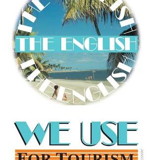 THE ENGLISH WE USE FOR TOURISM