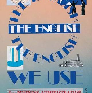 THE ENGLISH WE USE FOR BUSINESS ADMINISTRATION