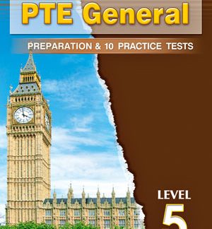 PTE GENERAL LEVEL 5 PREPARATION & 10 PRACTICE TESTS SB