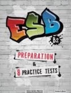 ESB B2 PREPARATION & 8 PRACTICE TESTS SB