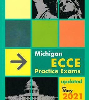 MICHIGAN ECCE PRACTICE EXAMS SB 2021 UPDATED