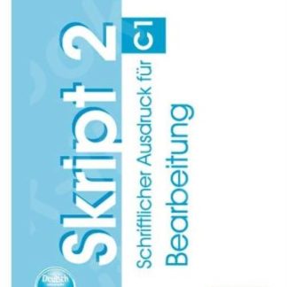 SKRIPT 2 C1 BEARBEITUNG SCHRIFTLICHER AUSDRUCK