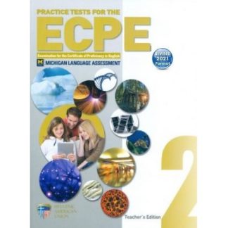 ECPE PRACTICE TESTS 2 TCHR'S REVISED 2021 FORMAT (+ CD (8))