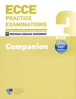 ECCE PRACTICE EXAMINATIONS 3 COMPANION REVISED FORMAT 2021