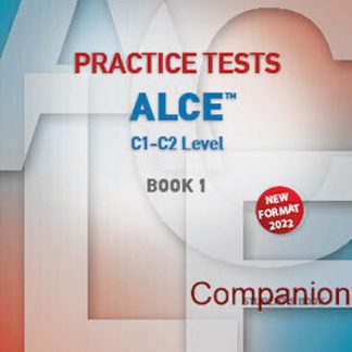 PRACTICE TESTS FOR THE ALCE C1-C2 LEVEL 1 COMPANION NEW FORMAT 2022