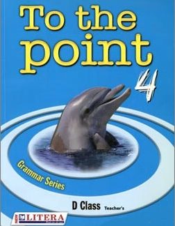 TO THE POINT 4 TCHR'S GRAMMAR
