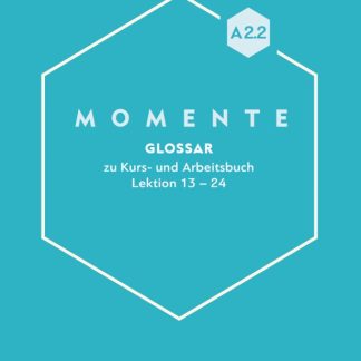 MOMENTE A2.2 GLOSSAR
