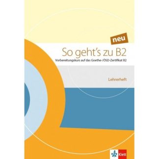 SO GEHT'S ZU B2 LEHRERBUCH NEU