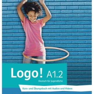 LOGO A1.2 KURS - UND ÜBUNGSBUCH (+ AUDIOS & VIDEOS+KLETT BOOK-APP)