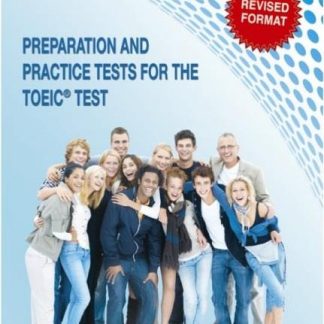PREPARATION AND PRACTICE TESTS FOR THE TOEIC TEST SB REVISED FORMAT