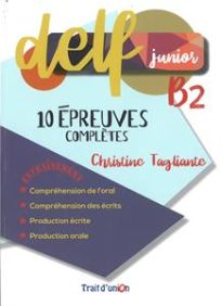 DELF JUNIOR B2 10 EPREUVES COMPLETES