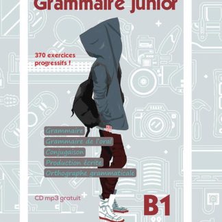 GRAMMAIRE JUNIOR B1 METHODE