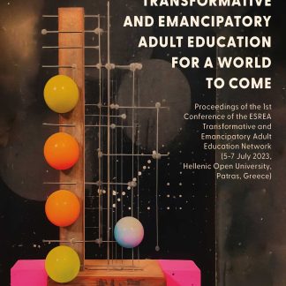 REIMAGINING TRANSFORMATIVE AND EMANCIPATORY ADULT EDUCATION FOR A WORLD TO COME