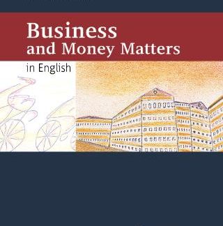 BUSINESS AND MONEY MATTERS IN ENGLISH