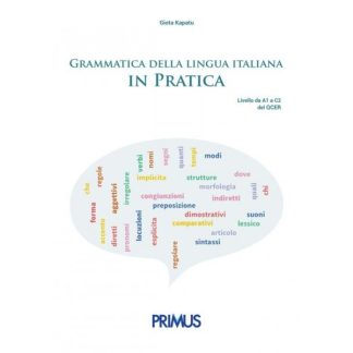 GRAMMATICA DELLA LINGUA ITALIANA IN PRATICA ED.2021