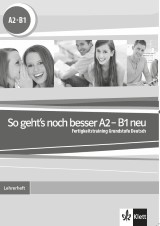 SO GEHT'S NOCH BESSER A2 + B1 LEHRERHANDBUCH NEU