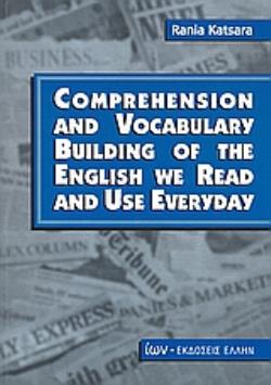 COMPREHENSION AND VOCABULARY BUILDING OF THE ENGLISH WE READ AND USE EVERYDAY