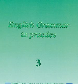 ENGLISH GRAMMAR IN PRACTICE 3