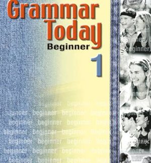 GRAMMAR TODAY 1 BEGINNER SB
